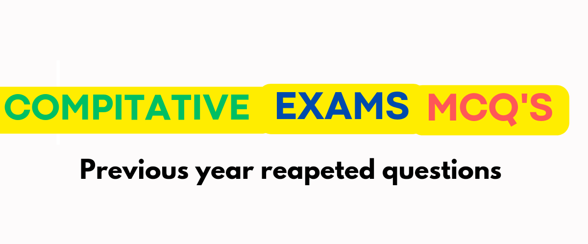 Compitative Exams MCQ Questions and Answers